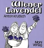 Wiener Lavendel - Wiener Mundart Gedichte - Anton Krutisch