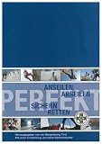  : Perfekt Anseilen, Abseilen, Sichern, Retten
