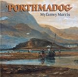 Porthmadog : llanw ddoe = yesterday's tide