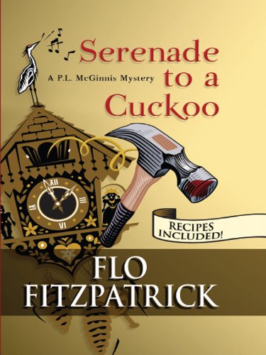 Serenade to a Cuckoo (P. L. McGinnis Mystery)