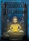 Theodosia and the Last Pharaoh
