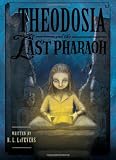 Theodosia and the Last Pharaoh (The Theodosia Series)