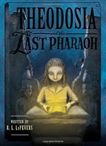 Theodosia and the Last Pharaoh