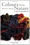 Colours from Nature: A Dyers Handbook