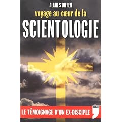 Voyage au coeur de la scientologie - Le t�moignage d'un ex-disciple