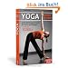Yoga Body Plan: 34 Komplettprogramme mit den besten 400 �bungen