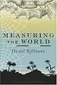 Measuring the World: A Novel