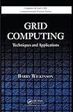 Grid computing : techniques and applications