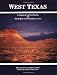 West Texas: A Portrait of Its People and Their Raw and Wondrous Land