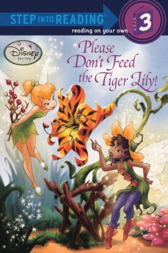 Please Don't Feed The Tiger Lily! (Turtleback School & Library Binding Edition) (Step Into Reading Step 3: Disney Faires)