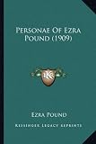 Personae Of Ezra Pound (1909)