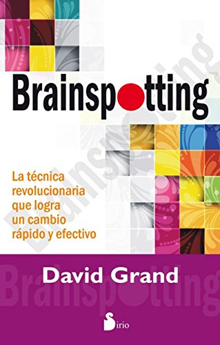 BRAINSPOTTING (Spanish Edition)