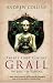 Twenty-First Century Grail: The Quest for a Legend
