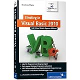 Einstieg in Visual Basic 2010: Inkl. Visual Studio Express Editions (Galileo Computing)von "Thomas Theis"