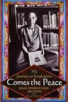 Comes the Peace: My Journey to Forgiveness