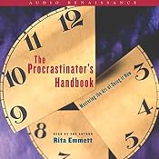 The Procrastinator's Handbook: Mastering the Art of Doing It Now | [Rita Emmett]