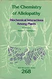 Chemistry of Allelopathy: Biochemical Interactions Among Plants (Acs Symposium Series)