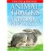 Animal Tracks of Arizona & New Mexico (Animal Tracks Guides)