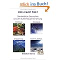 Roh macht froh!: Ganzheitliche Gesundheit und der Stufenweg der Ern�hrung