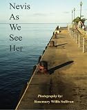 Nevis As We See Her: Goin' to Come Back