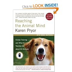 Reaching the Animal Mind: Clicker Training and What It Teaches Us About All Animals