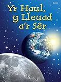 Yr haul, y lleuad a'r sêr