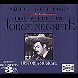 Hall Of Fame: Idolos Del Cine Jorge Negrete, Historia Musical