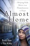 Almost Home: Helping Kids Move from H...