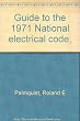 Guide to the 1971 national electrical code