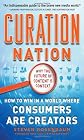 Curation nation : how to profit in the new world of user generated content