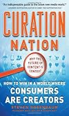 Curation nation : how to profit in the new world of user generated content