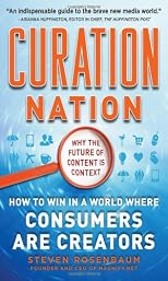 Curation nation : how to profit in the new world of user generated content