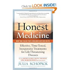 Honest Medicine: Effective, Time-Tested, Inexpensive Treatments for Life-Threatening... by Julia E. Schopick, Burton M. Berkson and Jim Abrahams