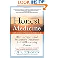 Honest Medicine: Effective, Time-Tested, Inexpensive Treatments for Life-Threatening Diseases'