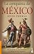 La conquista de Mexico (Spanish Edition)
