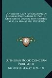 Produkt-Bild: Denkschrift Zur Funfzigjahrigen Jubelfeier Der Ev-Luth. St. Paulus-Gemeinde in Dayton, Montgomery Co. O. Im Monat Mai 1902 (1902)