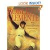 Roberto Clemente: Pride of the Pittsburgh Pirates