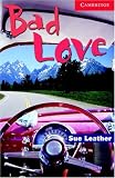 Bad Love (Cambridge English Readers: Level 1)