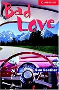 Bad Love Level 1 Beginner/Elementary Book with Audio CD Pack (Cambridge English Readers)