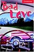 Bad Love Level 1 Beginner/Elementary Book with Audio CD Pack (Cambridge English Readers)