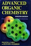Advanced Organic Chemistry: Part A: Structure and Mechanisms: Structure and Mechanisms Pt. A