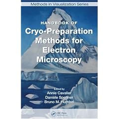 Handbook of Cryo-Preparation Methods for Electron Microscopy (Methods in Visualization)