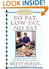 More So Fat, Low Fat, No Fat For Family and Friends: Recipes for Family and Friends That Cut the Fat but Not the Flavor
