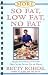 More So Fat, Low Fat, No Fat For Family and Friends: Recipes for Family and Friends That Cut the Fat but Not the Flavor
