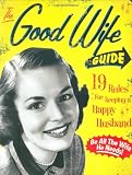 picture of The Good Wife Guide: 19 Rules for Keeping a Happy Husband