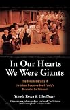 In Our Hearts We Were Giants: The Remarkable Story of the Lilliput Troupe--A Dwarf Familys Survival of the Holocaust