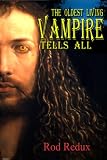 The Oldest Living Vampire Tells All