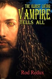 The Oldest Living Vampire Tells All