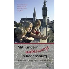 Mit Kindern unterwegs in Regensburg: Garantiert ohne Auto im Welterbe