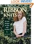 Ribbon Knits: 45 New Designs to Knit and Crochet